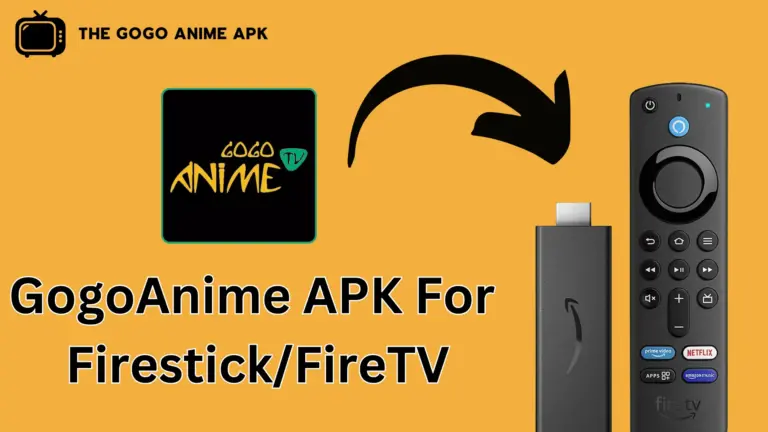Download GOGOAnime APK For Firestick/Fire TV (2024)